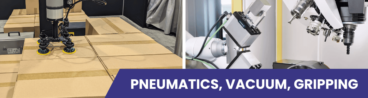 Pneumatics, Vacuum, Gripping